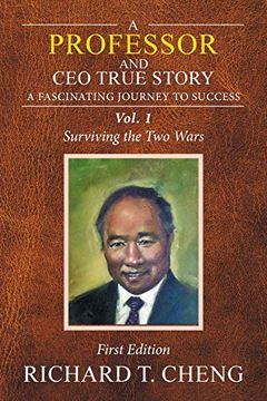 portada A Professor and ceo True Story: A Fascinating Journey to Success (en Inglés)