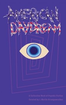 portada American Daydream: A Collective Work of Psychic Fiction (en Inglés)
