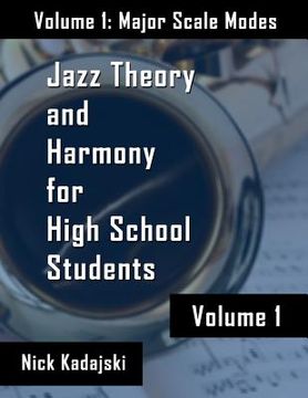 portada Jazz Theory for High School Students: Vol 1 Major Scale Modes and Harmony (en Inglés)