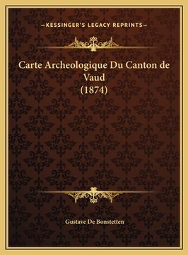 portada Carte Archeologique Du Canton de Vaud (1874) (en Francés)