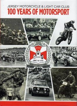 portada Jersey Motorcycle & Light car Club 100 Years of Motorsport: Centenary Book of Motorsport (en Inglés)