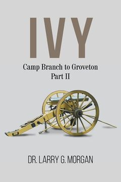 portada IVY Camp Branch to Groveton: Part 2 (in English)