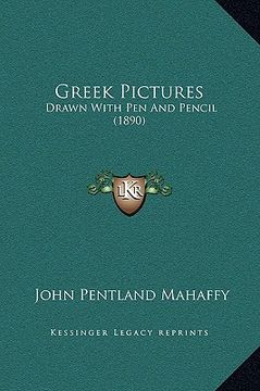 portada greek pictures: drawn with pen and pencil (1890) (in English)