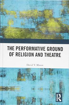 portada The Performative Ground of Religion and Theatre (en Inglés)