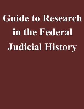 portada Guide to Research in the Federal Judicial History