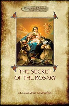 portada The Secret of the Rosary: A Classic of Marian Devotion (Aziloth Books) (en Inglés)