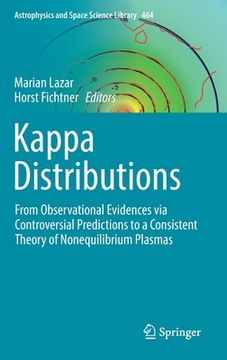 portada Kappa Distributions: From Observational Evidences Via Controversial Predictions to a Consistent Theory of Nonequilibrium Plasmas (en Inglés)