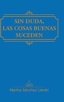 portada Sin Duda, las Cosas Buenas Suceden (in Spanish)