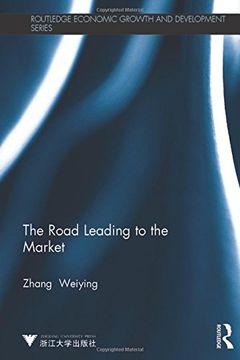 portada The Road Leading to the Market (Routledge Economic Growth and Development Series)