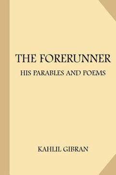 portada The Forerunner: His Parables and Poems (Large Print)