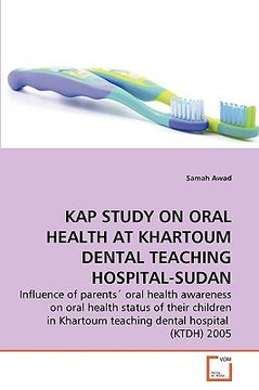 portada kap study on oral health at khartoum dental teaching hospital-sudan (en Inglés)