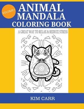 portada Animal Mandala Coloring Book: A Great Way To Relax & Reduce Stress