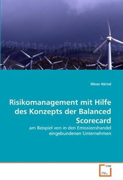 portada Risikomanagement mit Hilfe des Konzepts der Balanced Scorecard: am Beispiel von in den Emissionshandel eingebundenen Unternehmen