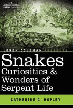 portada snakes curiosities & wonders of serpent life (en Inglés)