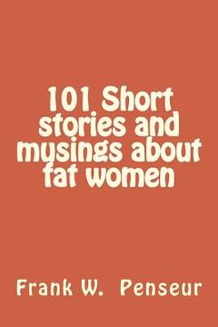 portada 101 Short stories and musings about fat women (en Inglés)