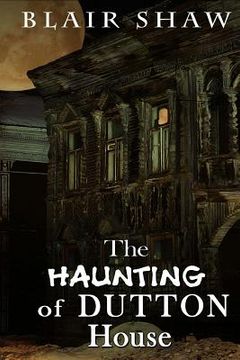 portada The Haunting of Dutton House (en Inglés)