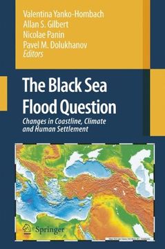 portada The Black Sea Flood Question: Changes In Coastline, Climate And Human Settlement (en Inglés)
