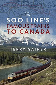 portada The soo Line’S Famous Trains to Canada 