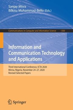 portada Information and Communication Technology and Applications: Third International Conference, Icta 2020, Minna, Nigeria, November 24-27, 2020, Revised Se