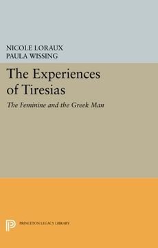 portada The Experiences of Tiresias: The Feminine and the Greek man (Princeton Legacy Library) (in English)