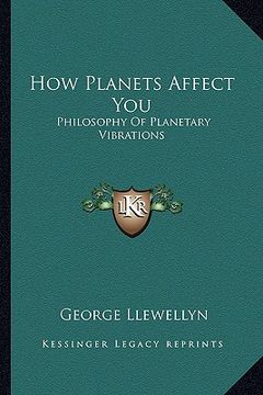 portada how planets affect you: philosophy of planetary vibrations (in English)