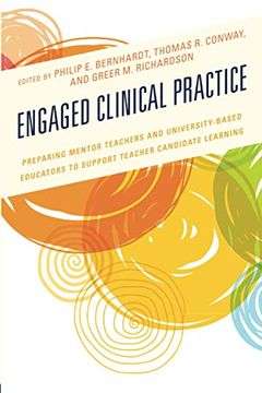 portada Engaged Clinical Practice: Preparing Mentor Teachers and University-Based Educators to Support Teacher Candidate Learning and Development (en Inglés)