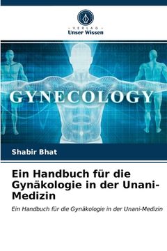 portada Ein Handbuch für die Gynäkologie in der Unani-Medizin (en Alemán)