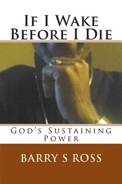 portada If I Wake Before I Die: "god's Sustaining Power" (en Inglés)