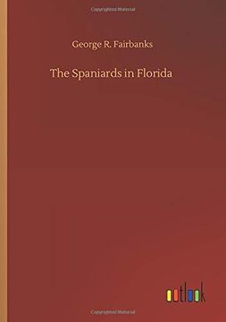 portada The Spaniards in Florida (en Inglés)