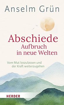 portada Abschiede - Aufbruch in Neue Welten: Vom mut Loszulassen und der Kraft Weiterzugehen (en Alemán)