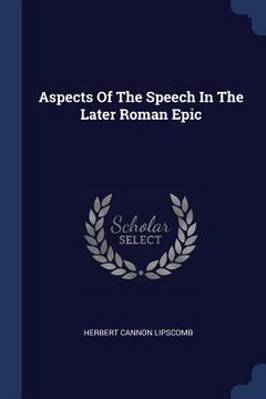 portada Aspects Of The Speech In The Later Roman Epic (en Inglés)