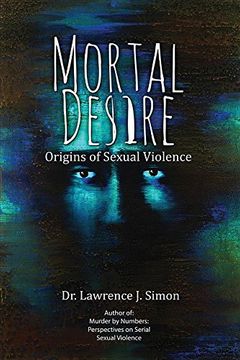 portada Mortal Desire: Origins of Sexual Violence