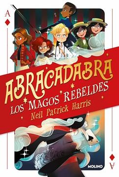 portada Abracadabra 1 - los Magos Rebeldes