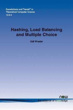 portada Hashing, Load Balancing and Multiple Choice: 32 (Foundations and Trends in Theoretical Computer Science) (en Inglés)