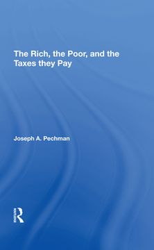 portada The Rich, the Poor, and the Taxes They pay (en Inglés)