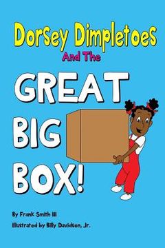 portada Dorsey Dimpletoes & the Great Big Box (en Inglés)