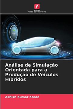 portada Análise de Simulação Orientada Para a Produção de Veículos Híbridos: De