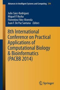 portada 8th International Conference on Practical Applications of Computational Biology & Bioinformatics (Pacbb 2014) (in English)