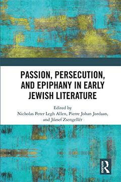 portada Passion, Persecution, and Epiphany in Early Jewish Literature (en Inglés)