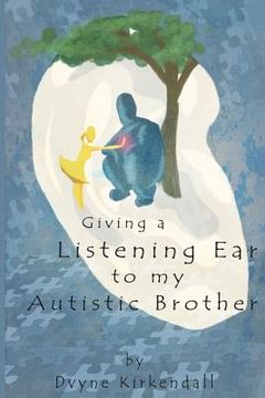 portada Giving A Listening Ear To My Autistic Brother (en Inglés)