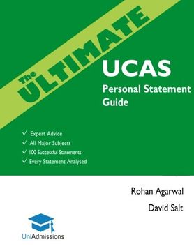 portada The Ultimate UCAS Personal Statement Guide: 100 Successful Statements, Expert Advice, Every Statement Analysed, All Major Subjects UniAdmissions