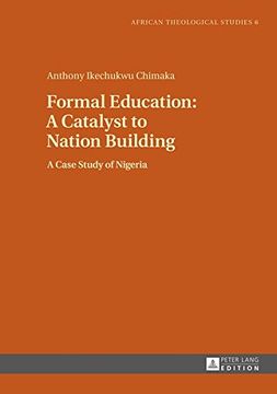 portada Formal Education: A Catalyst to Nation Building: A Case Study of Nigeria (African Theological Studies / Etudes Théologiques Africaines)