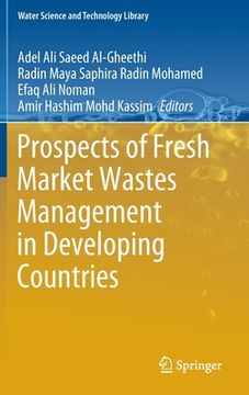 portada Prospects of Fresh Market Wastes Management in Developing Countries (en Inglés)