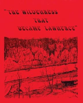 portada The Wilderness That Became Lawrence (en Inglés)