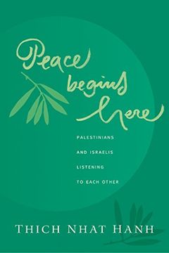 portada Peace Begins Here: Palestinians and Israelis Listening to Each Other 
