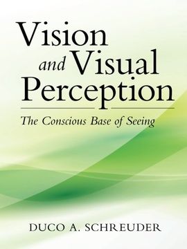 portada Vision and Visual Perception: The Conscious Base of Seeing (en Inglés)