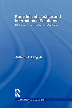 portada punishment, justice and international relations: ethics and order after the cold war (en Inglés)