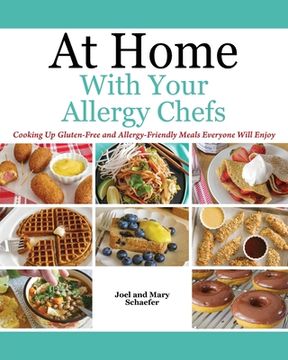 portada At Home With Your Allergy Chefs: Cooking Up Gluten-free and Allergy-Friendly Meals Everyone Will Enjoy (in English)