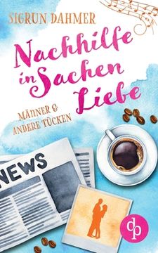 portada Nachhilfe in Sachen Liebe: Männer & andere Tücken (en Alemán)