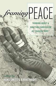 portada Framing Peace: Thinking about and Enacting Curriculum as «Radical Hope» (Complicated Conversation)
